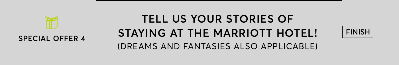 Tell us your stories of staying at the Marriott Hotel! (Dreams and fantasies also applicable)