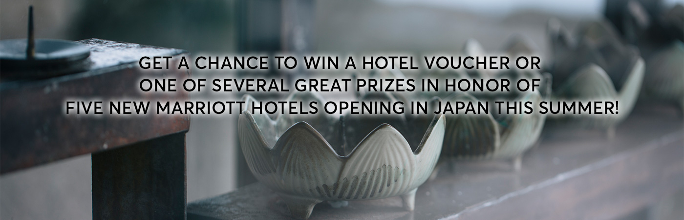 Get a chance to win a hotel voucher or one of several great prizes in honor of five new Marriott Hotels opening in Japan this summer!